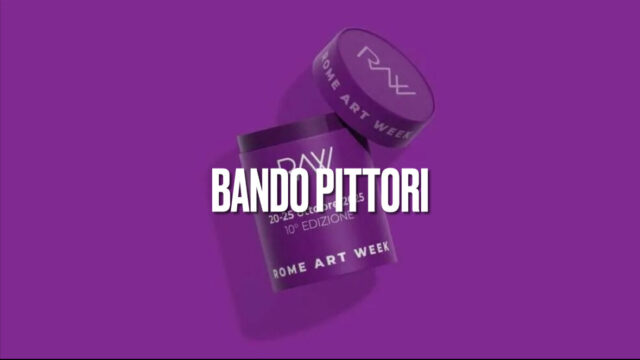 BANDO PITTRICI/PITTORI PER ROMA ART WEEK DAL 20 AL 25 OTTOBRE 2025